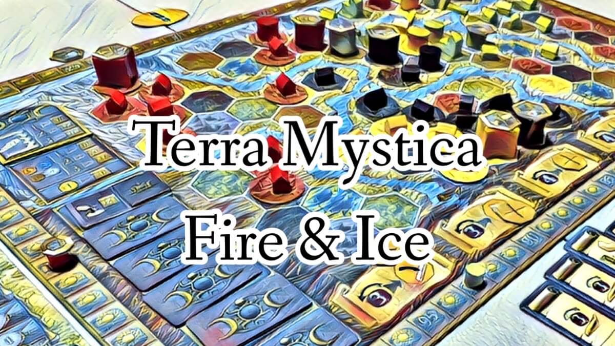 ボードゲーム] テラミスティカ：氷と炎 紹介｜ゴクラキズム